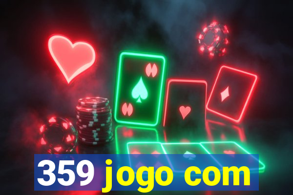 359 jogo com